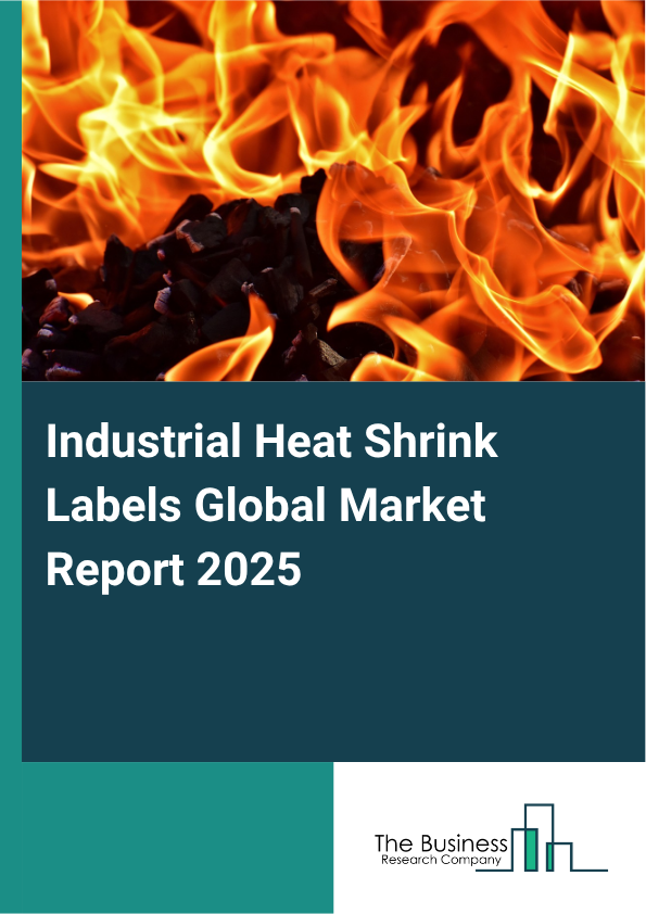 Global Industrial Heat Shrink Labels Market Report 2025