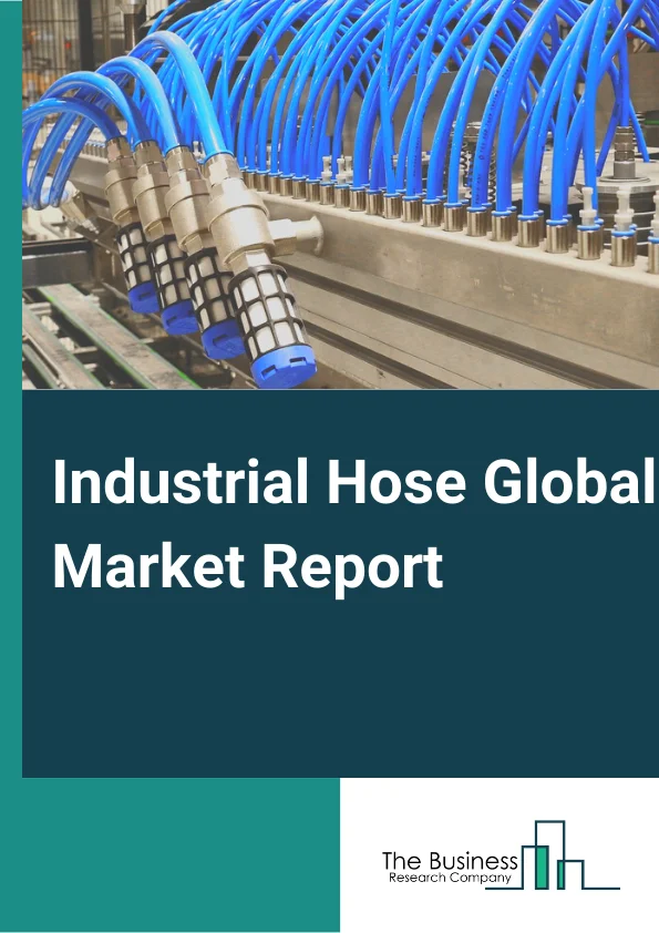 Industrial Hose Market Report 2023