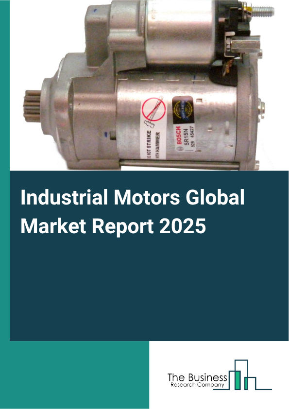 Global Industrial Motors Market Report 2025
