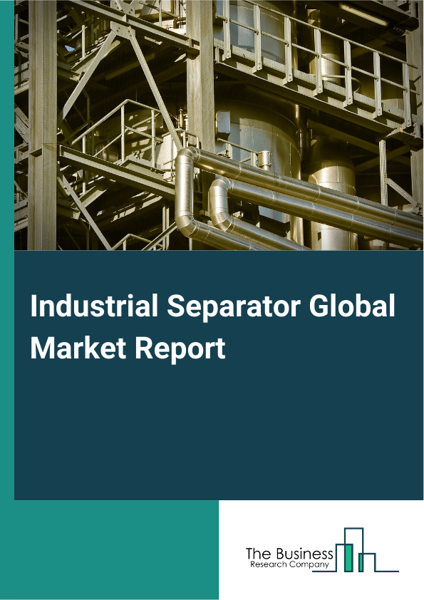Global Industrial Separator Market Report 2025