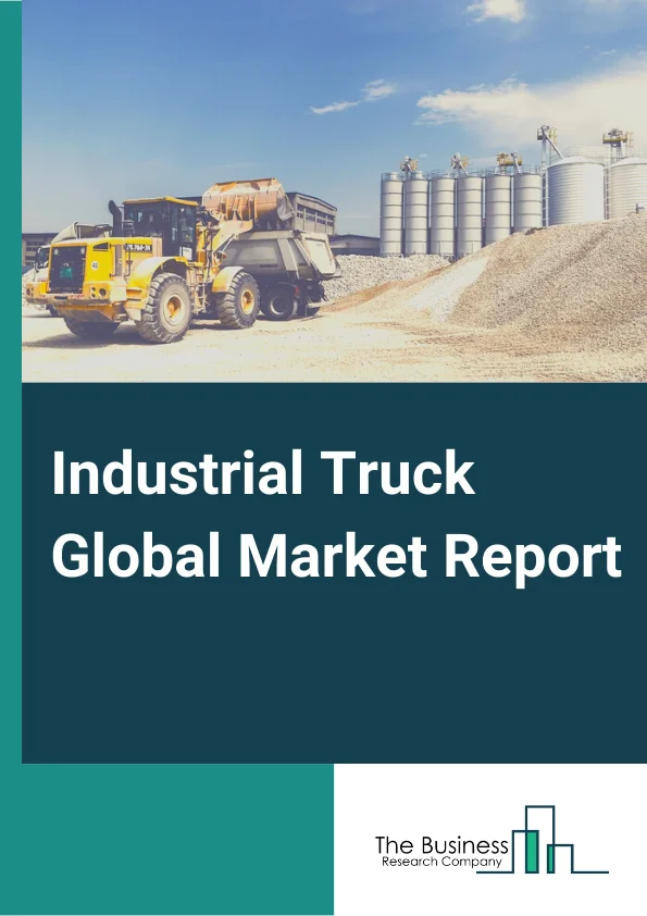 Industrial Truck Global Market Report 2024 – By Type (Pallet Truck, Lifting Truck, Forklift Truck, Platform Truck, Other Types), By Power (Fuel Operated, Electric Operated), By Application (Mining Application, Logistics Application, Construction Application, Other Applications), By End-Use Industry (Aviation Industry, Construction Industry, Manufacturing Industry, Transport And Shipping Industry ) – Market Size, Trends, And Global Forecast 2024-2033