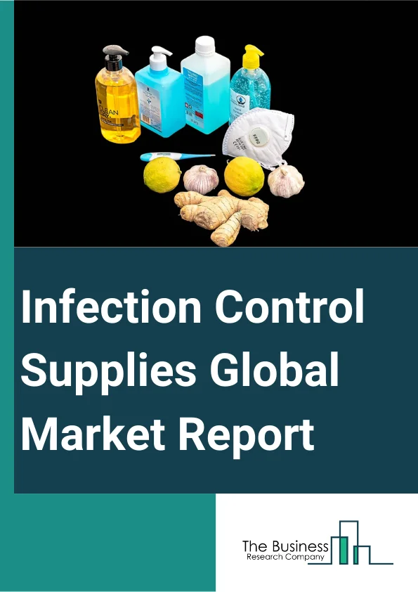 Global Infection Control Supplies Market Report 2024