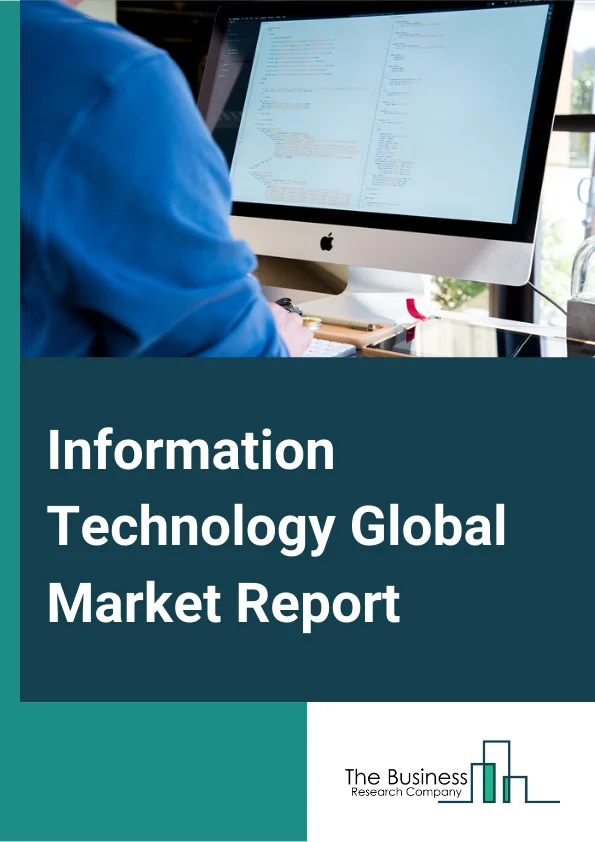 Information Technology Global Market Report 2023 – By Type (IT Services, Computer Hardware, Telecom, Software Products), By Organization Size (Large Enterprise, Small and Medium Enterprise), End User Industry (Financial Services, Retail & Wholesale, Manufacturing, Healthcare, Other End User Industries) – Market Size, Trends, And Global Forecast 2023-2032
