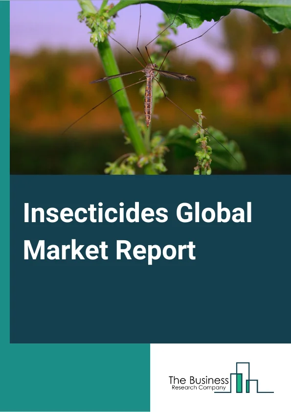 Insecticides Global Market Report 2024 – By Type (Synthetic Insecticides, Bio-insecticides), By Form (Sprays, Baits, Strips), By Application (Cereals and Grains, Oilseeds & Pulses, Fruits & Vegetables, Other Applications) – Market Size, Trends, And Global Forecast 2024-2033
