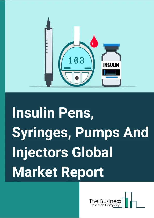 Insulin Pens, Syringes, Pumps And Injectors Global Market Report 2023 – By Type (Pens, Injectors And Pumps, Syringes), By End Users (Hospitals, Homecare, Other End Users), By Pens (Reusable, Disposable), By Pumps (Tubed Pumps, Tubeless Pumps) – Market Size, Trends, And Global Forecast 2023-2032