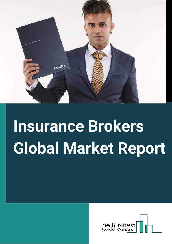 Insurance Brokers Global Market Report 2024 – By Type (Life Insurance, General Insurance, Health Insurance, Other Types), By Mode (Offline, Online), By End User (Corporate, Individuals) – Market Size, Trends, And Global Forecast 2024-2033