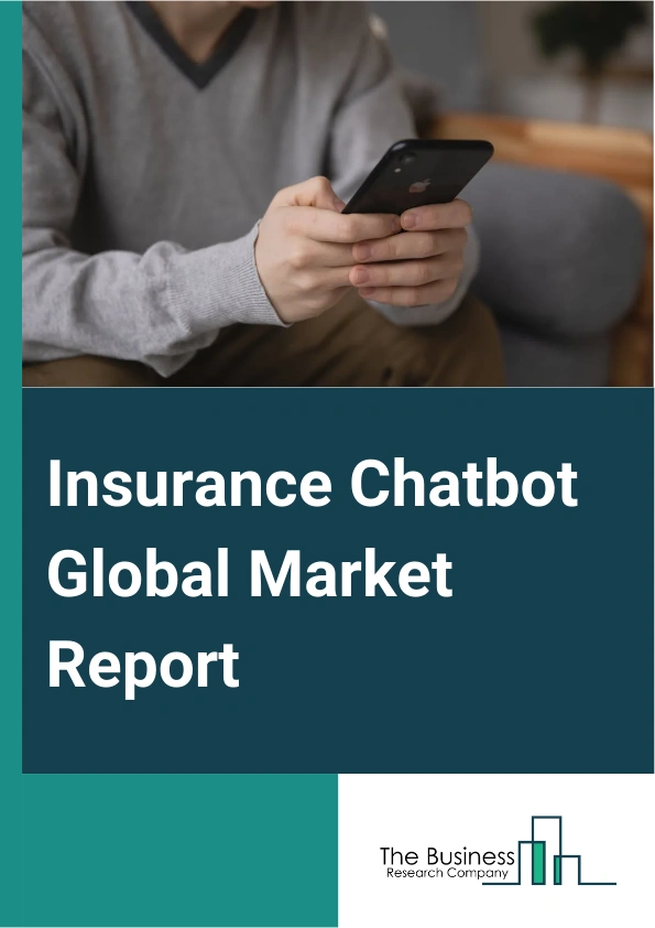 Global Insurance Chatbot Market Report 2025