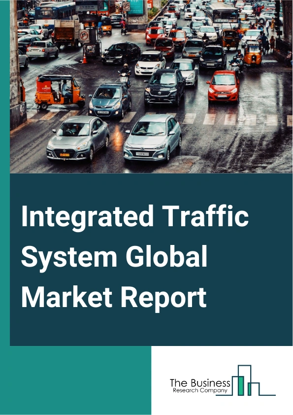 Global Integrated Traffic System Market Report 2025