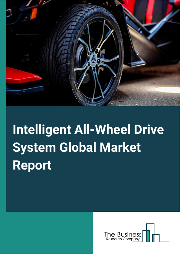 Global Intelligent All-Wheel Drive System Market Report 2025