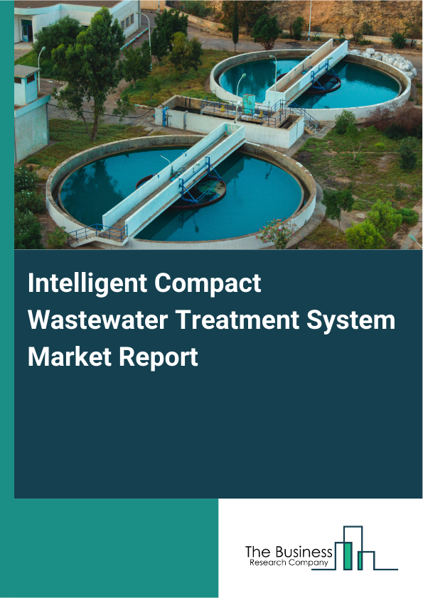 Intelligent Compact Wastewater Treatment System Market Report Infographic Image