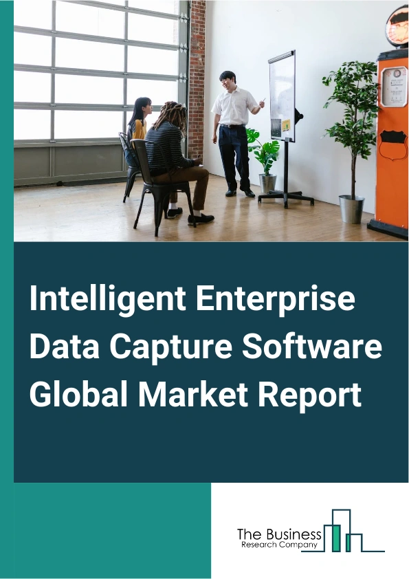Global Intelligent Enterprise Data Capture Software Market Report 2025