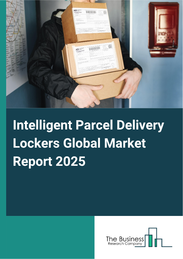 Global Intelligent Parcel Delivery Lockers Market Report 2025