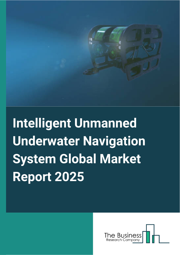 Global Intelligent Unmanned Underwater Navigation System Market Report 2025