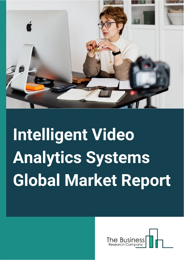 Global Intelligent Video Analytics Systems Market Report 2025