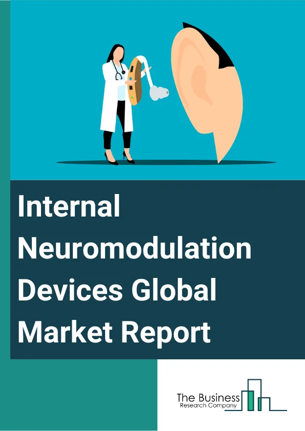 Internal Neuromodulation Devices Global Market Report 2023