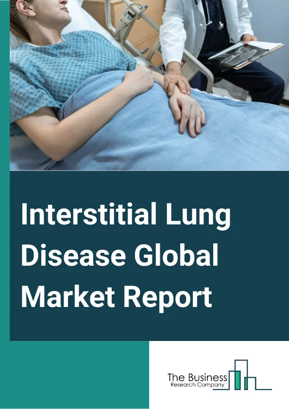 Interstitial Lung Disease Global Market Report 2024 