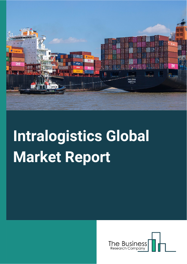Global Intralogistics Market Report 2025