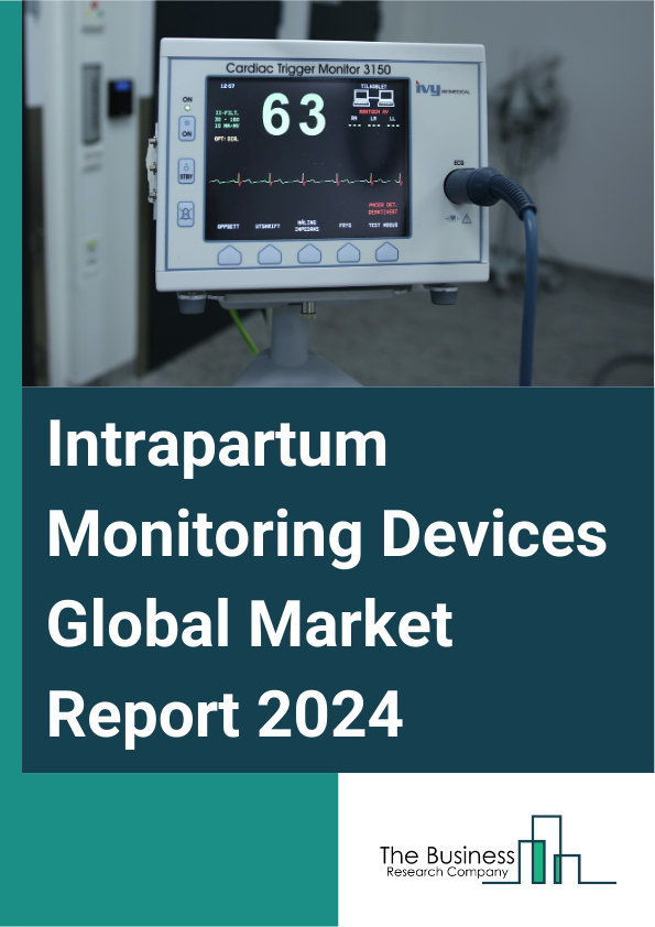 Global Intrapartum Monitoring Devices Market Report 2025
