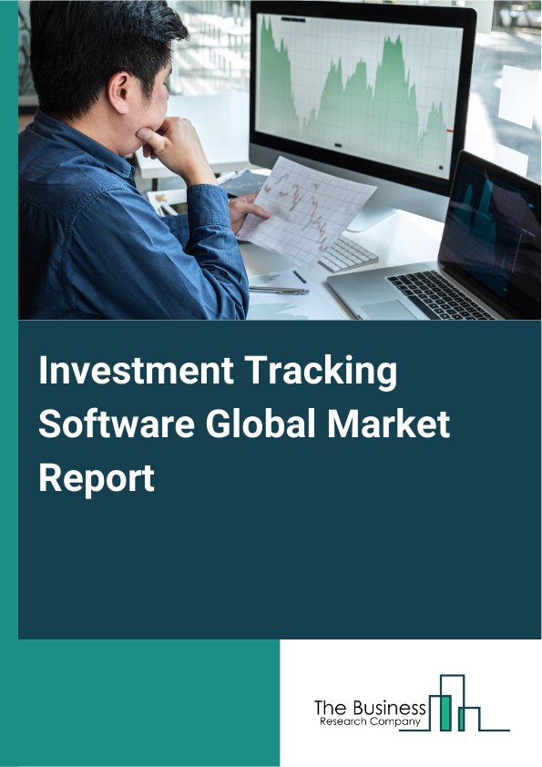 Global Investment Tracking Software Market Report 2025 