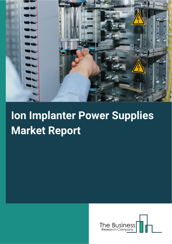 Ion Implanter Power Supplies Market Report Infographic Image