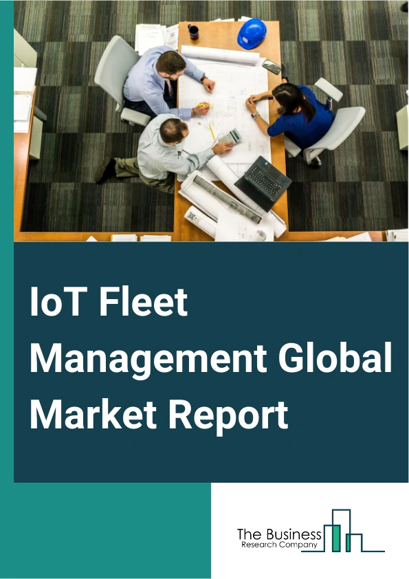 IoT Fleet Management Global Market Report 2025 – By Platform (Device Management, Application Enablement Platform (AEP), Network Management), By Services ( Professional, Managed), By Cloud Type (Public, Private, Hybrid), ...