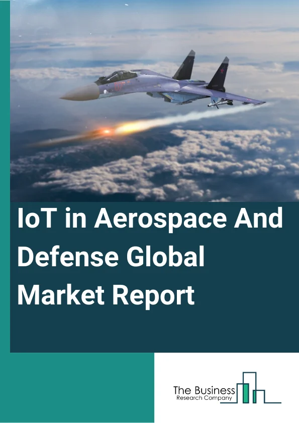 IoT in Aerospace And Defense