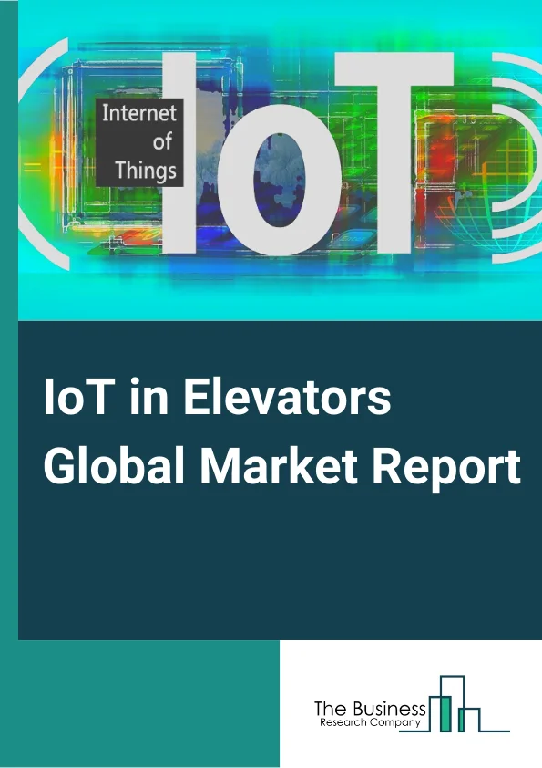 IoT in Elevators Global Market Report 2024 – By Component( Hardware, Software, Services), By Application( Preventive Maintenance, Remote Monitoring, Advanced Reporting, Connectivity Management, Other Applications), By End User( Residential, Commercial, Industrial) – Market Size, Trends, And Global Forecast 2024-2033