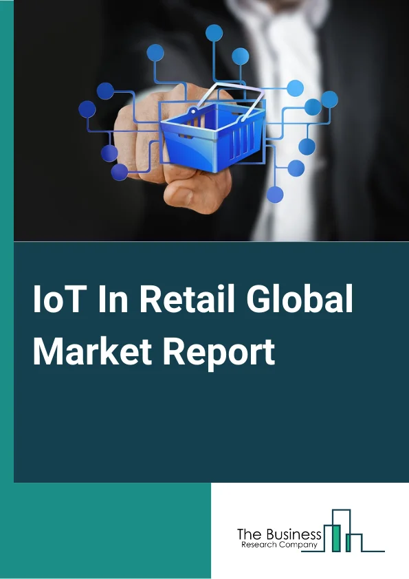 IoT In Retail Global Market Report 2025 – By Offering (Solution, Service), By Type (Beacons, RFID Tags, Sensors, Wearables, Other Types), By Technology (Bluetooth low energy, Near field communication, ZigBee, Other Technologies), By Deployment Mode (On-premise, Cloud), By Application (Supply Chain Operations Management, Customer Management, Sales and Customer Management, Asset Management, Other Applications) – Market Size, Trends, And Global Forecast 2025-2034