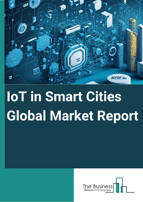 Global IoT in Smart Cities Market Report 2024