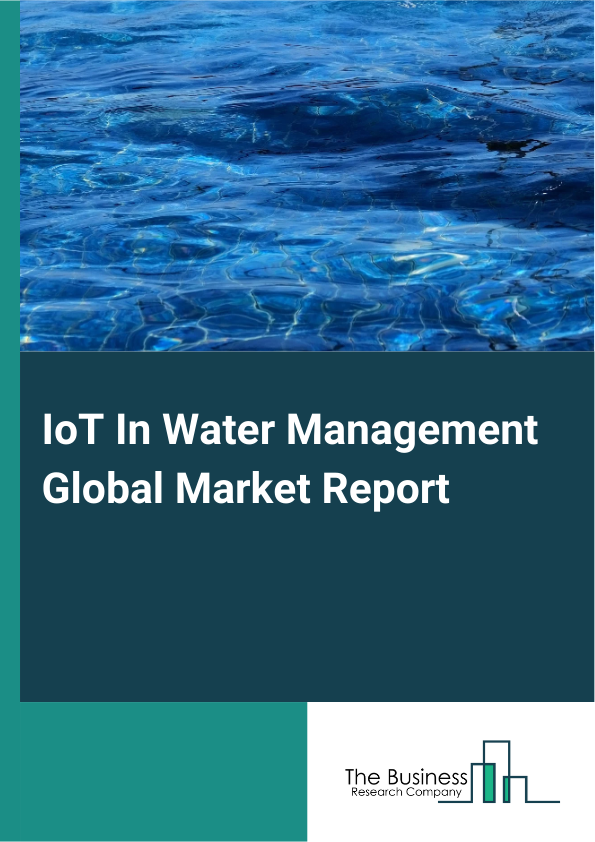 Global IoT In Water Management Market Report 2025