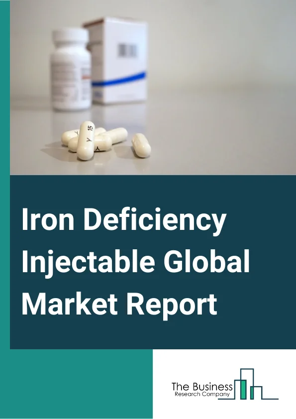 Iron Deficiency Injectable Global Market Report 2025 – By Type (Iron Dextran, Iron Sucrose, Ferric Carboxymaltose), By Branded or Generics (Branded, Generics), By Application (Chronic Kidney Disease, Inflammatory Bowel Disease, Cancer, Other Applications), By End User (Hospitals, Homecare, Specialty Clinics, Other End Users) – Market Size, Trends, And Global Forecast 2025-2034