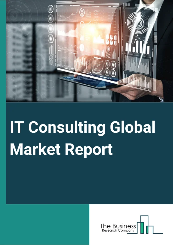 IT Consulting Global Market Report 2023