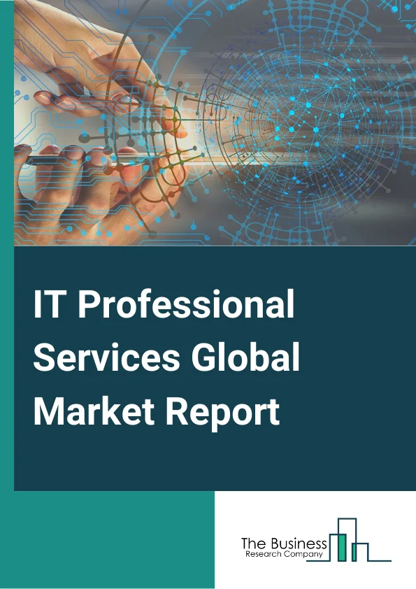 IT Professional Services Market Report 2023  