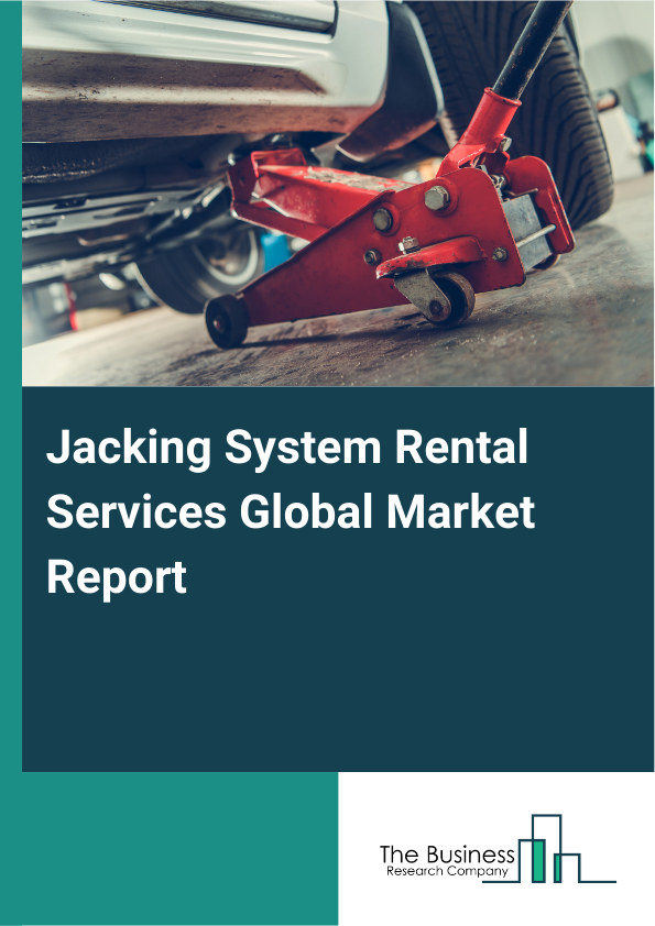 Global Jacking System Rental Services Market Report 2025