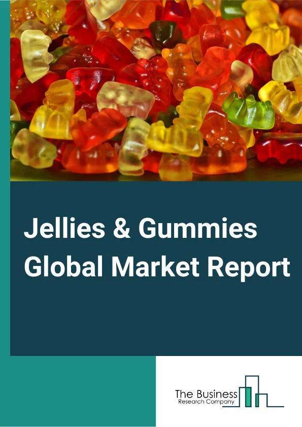 Global Jellies & Gummies Market Report 2024 