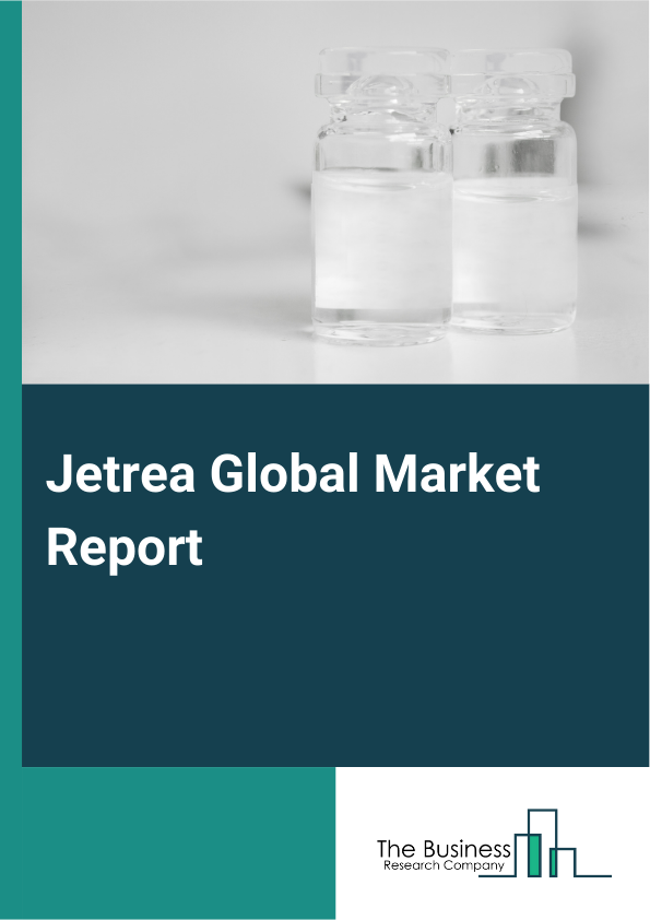 Global Jetrea Market Report 2025