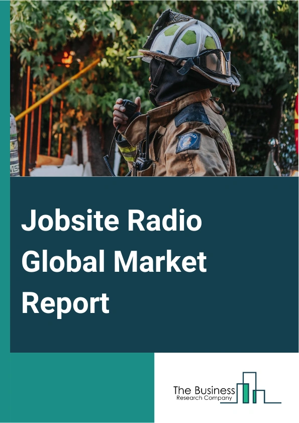 Global Jobsite Radio Market Report 2025