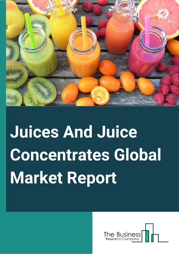 Juices And Juice Concentrates Global Market Report 2023