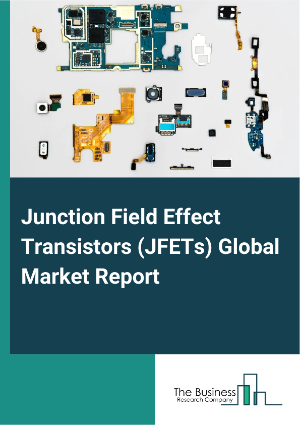 Global Junction Field Effect Transistors (JFETs) Market Report 2025