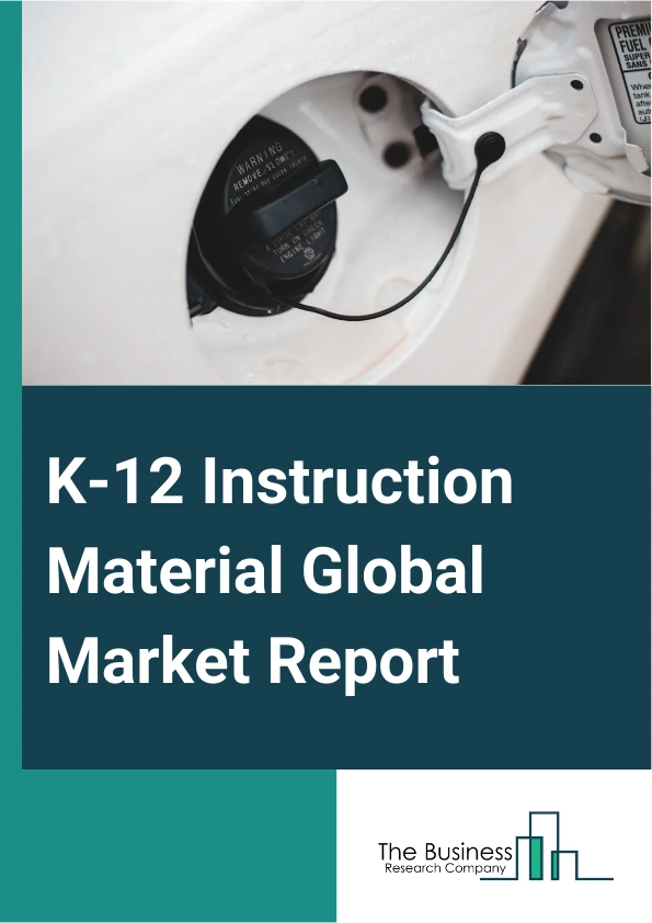 Global K-12 Instruction Material Market Report 2025