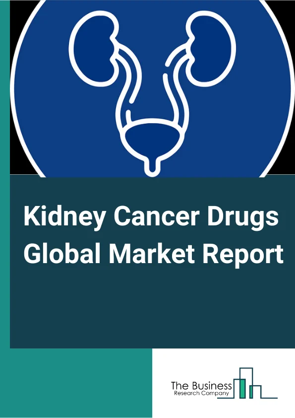 Kidney Cancer Drugs Global Market Report 2024 – By Type (Renal Cell Carcinoma (RCC), Transitional Cell Carcinoma (TCC) Or Urothelial Cell Carcinoma (UCC)), By Product (Nexavar (Sorafenib), Sutent (Sunitinib), Afinitor (Everolimus), Votrient (Pazopanib), Avastin (Bevacizumab), Inlyta (Axitinib), Other Products), By End Users (Hospitals, Clinics, Research Center, Other End-Users) – Market Size, Trends, And Global Forecast 2024-2033