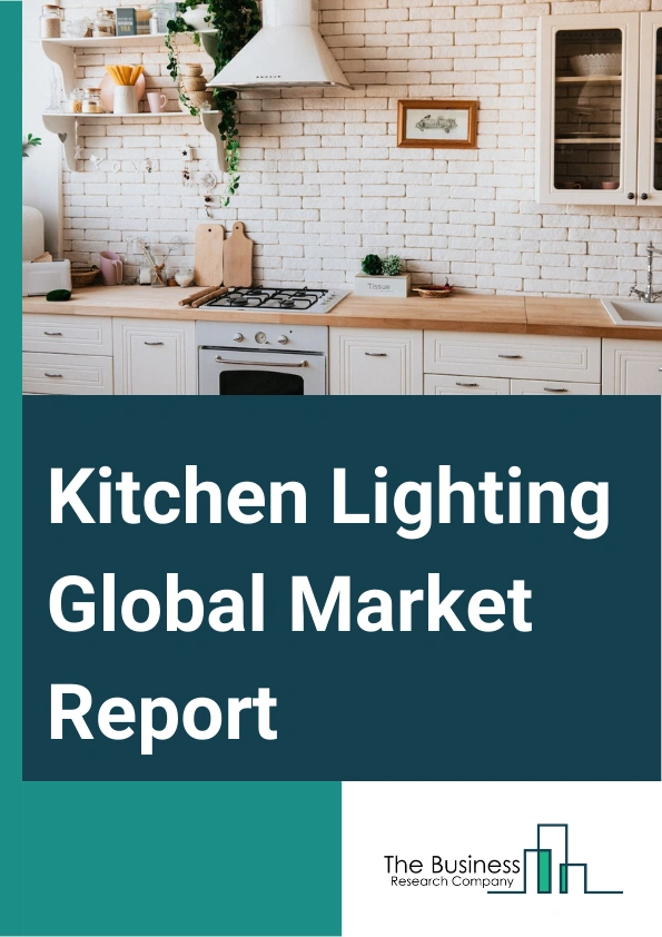 Kitchen Lighting Global Market Report 2024 – By Product (Island Lights, Pendant Lights, Ceiling Lights, Track Lighting, Under Cabinet Lighting, Other Products), By Source (Fluorescent, Light Emitting Diode (LED), Organic Light Emitting Diode (OLED)), By Distribution Channel (Online, Offline), By End-User (Residential, Commercial) – Market Size, Trends, And Global Forecast 2024-2033