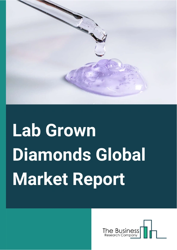 Lab Grown Diamonds Global Market Report 2024 – By Type (Polished, Rough), By Nature (Colorless, Colored), By Manufacturing Process (High Pressure High Temperature (HPHT), Chemical Vapor Deposition (CVD)), By Application (Construction and Mining, Jewelry, Healthcare, Electronics, Others Applications) – Market Size, Trends, And Global Forecast 2024-2033