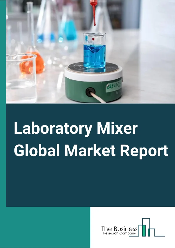 Laboratory Mixer Global Market Report 2023 – By Product (Shakers, Magnetic Stirrers, Vortex Mixers, Conical Mixers, Overhead Stirrers, Accessories), By Platform (Digital Devices, Analog Devices), By Operability (Gyratory Movement, Linear Movement, Rocking Or Tilting Movement, Orbital Movement), By End-User (Research Laboratories And Institutes, Pharmaceutical And Biotechnology Companies, Other End-Users) – Market Size, Trends, And Global Forecast 2023-2032