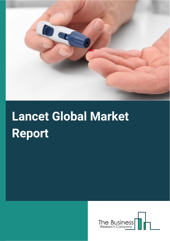 Global Lancet Market Report 2025
