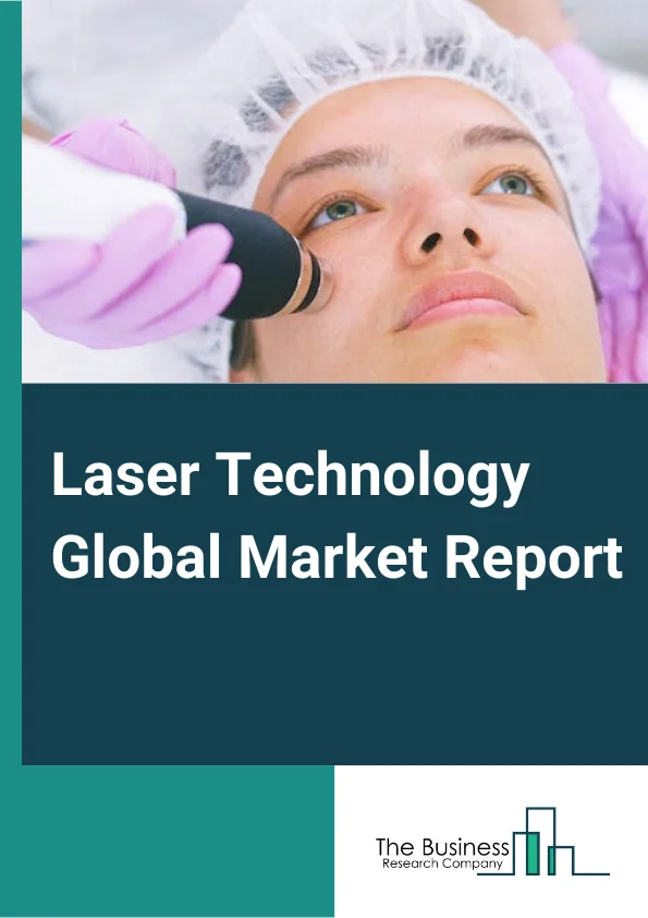 Laser Technology Global Market Report 2023 – By Type (Solid Laser, Liquid Laser, Gas Laser), By Application (Laser Processing, Optical Communications, Other Applications), By End-User Industry (Telecommunications, Industrial, Semiconductor and Electronics, Commercial, Aerospace and Defense, Automotive, Medical, Research, Other End-Users) – Market Size, Trends, And Global Forecast 2023-2032