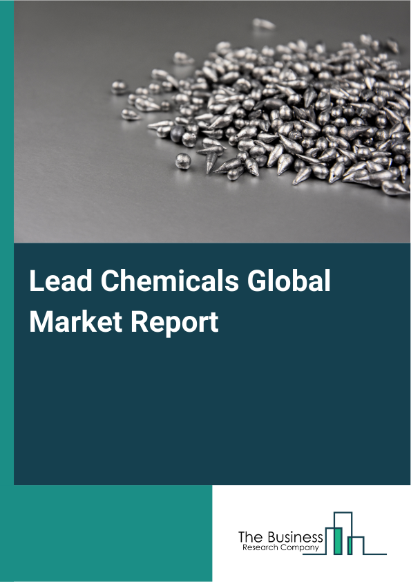 Global Lead Chemicals Market Report 2025