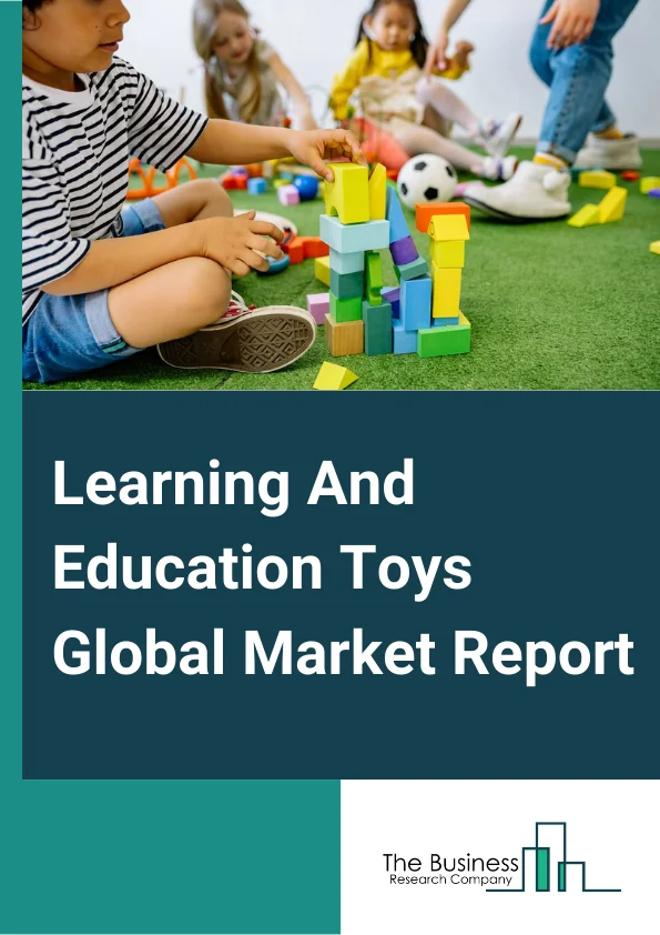 Learning And Education Toys Global Market Report 2023 – By Product Type (Building Sets, Games And Puzzles, Sports And Outdoor Toys), By Age Group (Upto 5 years, 5 to 10 years, Above 10 years), By Distribution Channel (Hypermarket, Supermarket, Specialty Stores, Departmental Stores, Online Channels) – Market Size, Trends, And Global Forecast 2023-2032