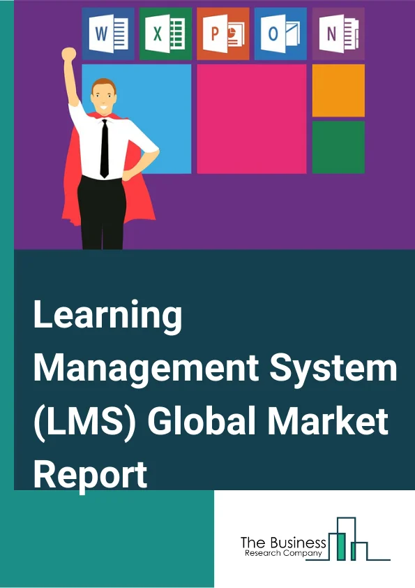 Learning Management System (LMS) Global Market Report 2024 – By Component (Solution, Services), By Delivery Mode (Distance Learning, Instructure LED Training, Blended Training), By Deployment Mode (Cloud, On-Premises), By End User (Academic, Corporate) – Market Size, Trends, And Global Forecast 2024-2033