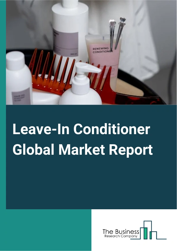 Global Leave-In Conditioner Market Report 2025